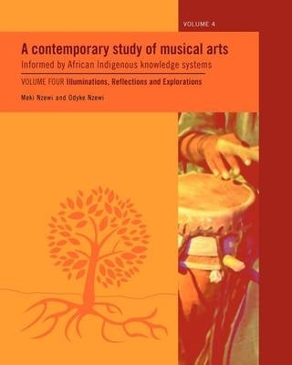 Contemporary Study of Musical Arts Informed by African Indigenous Knowledge Systems (Volume 4)