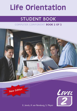 Life Orientation Level 2 Book 2 of 2 Student Book Computers