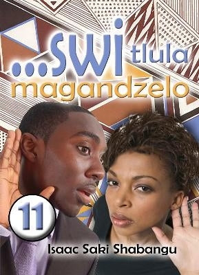 Swi Tlula Magandzelo Gr 11 (Novel)