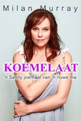 Koemelaat N Sanity Joernaal Van N Nuwe Ma