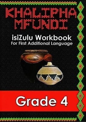 Khalipha Mfundi Isizulu Gr 4 (Workbook)
