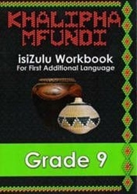 Khalipha Mfundi Isizulu Gr 9 (Workbook)