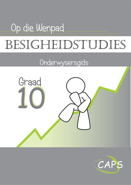 Op Die Wenpad Besigheidstudies Onderwysersgids Graad 10