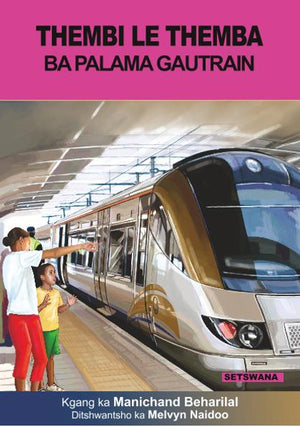 Thembi Le Themba Ba Palama Gautrain