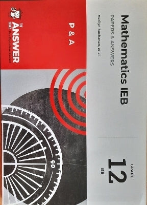 Mathematics Gr 12 (Papers and Answers) (Caps) (The Answer Series)