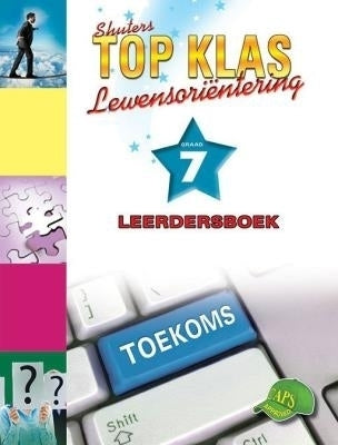 Top Klas Lewensorientering Gr 7 (Leerders Boek)