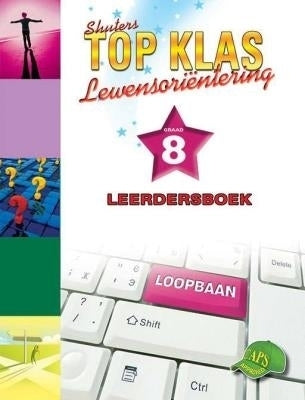 Top Klas Lewensorientering Gr 8 (Leerders Boek)
