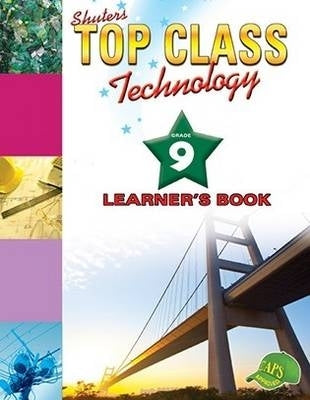 Shuters Top Class Technology Gr 9 (Learners Book) (Caps)