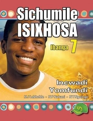 Sichumile Isixhosa Gr 7 (Learners Book)