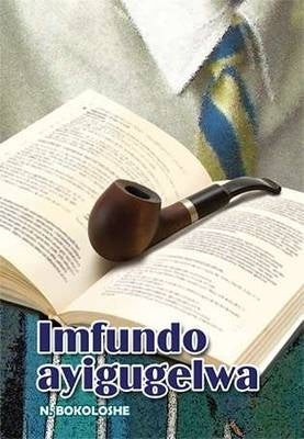 Isixhosa Home Language Imfundo Ayigugelwa Gr 9 (Novel)