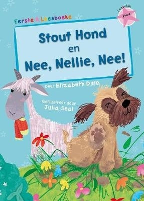 Eerste Leesboeke Stout Hond and Nee Nellie Nee (Leesvlak Pienk Leesvlak Pienk)