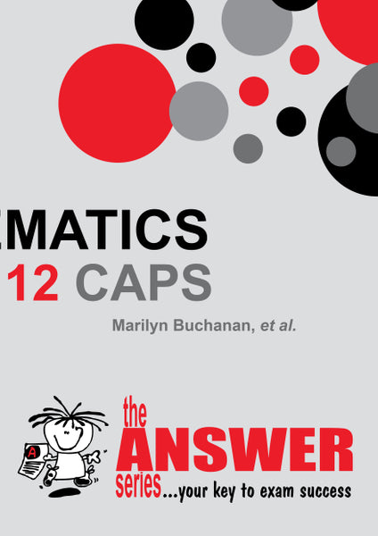 Answer Series Gr 12 Mathematics Papers and Answers Caps (Study Guide)