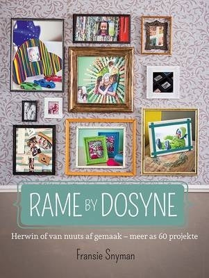 Rame by Dosyne Herwin of Van Nuuts Af Gemaak Meer As 60 Projekte