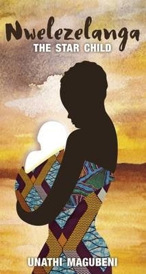 Nwelezelanga the Star Child