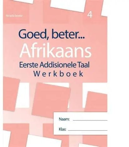 Goed Beter Afrikaans Eerste Addisionele Taal Gr 4 (Werkboek)