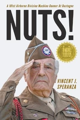 Nuts! a 101St Airborne Division Machine Gunner at Bastogne