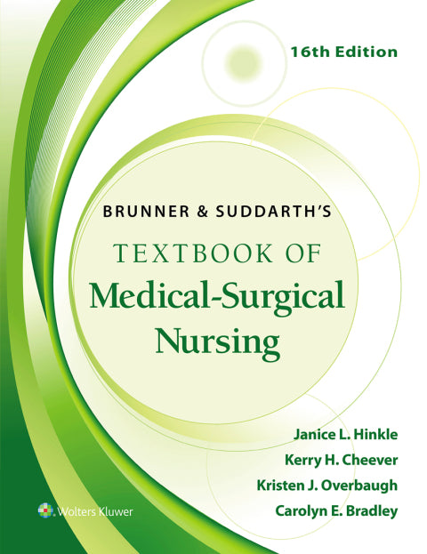 Brunner and Suddarths Textbook of Medical Surgical Nursing