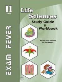 Exam Fever Life Sciences Gr 11 (Study Guide and Workbook)
