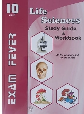 Exam Fever Life Science Gr 10 (Study Guide Plus Worbook and Q and A)