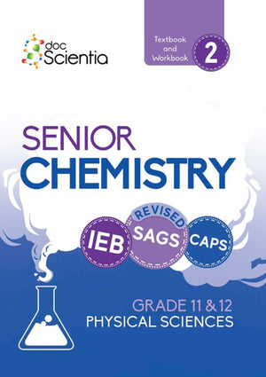 Doc Scientia Ieb Physical Sciences Senior Chemistry Textbook and Workbook (Book 2) 2025