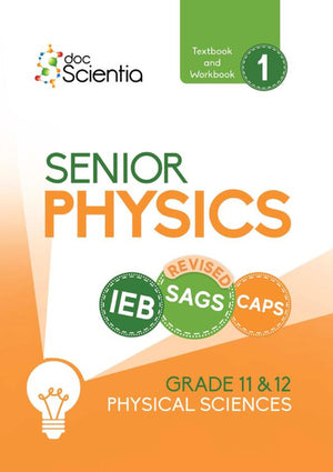 Doc Scientia Ieb Physical Sciences Senior Physics Textbook and Workbook (Book 1) 2025