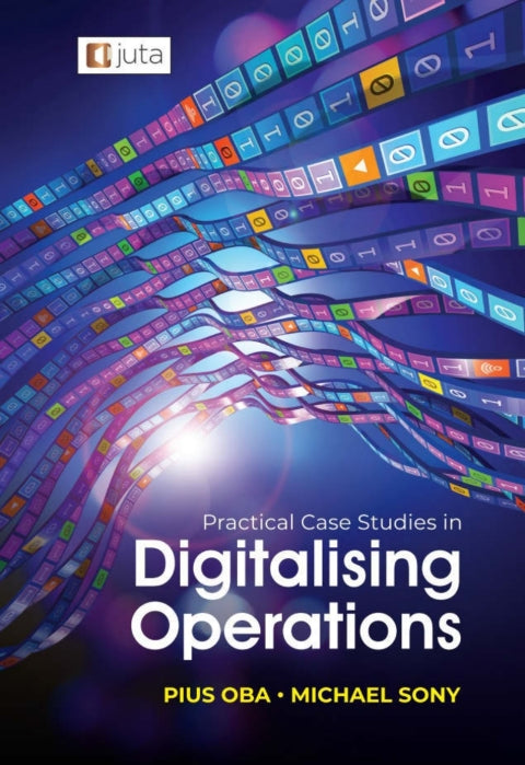 Practical Case Studies in Digitising Operations