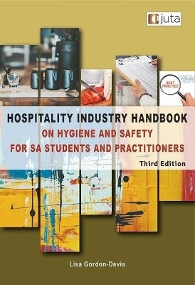 Hospitality Industry Handbook on Hygiene and Safety for SA Students and Practitioners