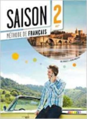 Saison 2 Livre De L Eleve (A2-B2) (Audio Cd Dvd and Digital Access Included)