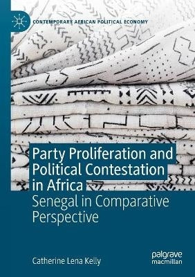Party Proliferation and Political Contestation in Africa Senegal in Comparative Perspective