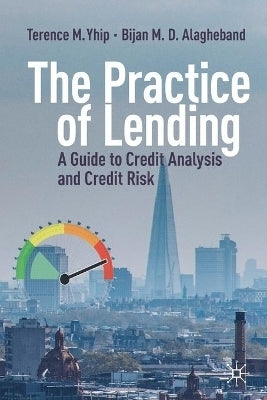 Practice of Lending a Guide to Credit Analysis and Credit Risk