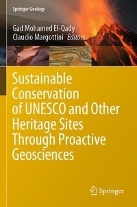 Sustainable Conservation of Unesco and Other Heritage Sites Through Proactive Geosciences