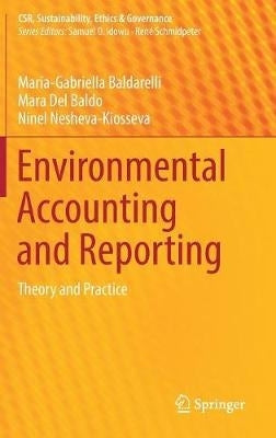 Environmental Accounting and Reporting Theory and Practice