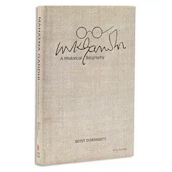 Mahatma Gandhi a Historical Biography