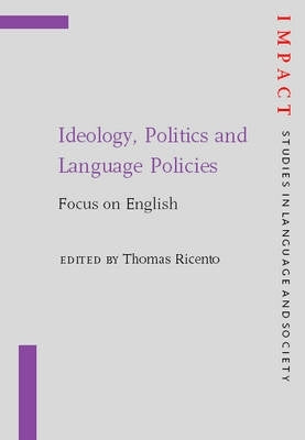 Ideology Politics and Language Policies Focus on English