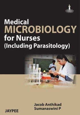 Medical Microbiology for Nurses Including Parasitology