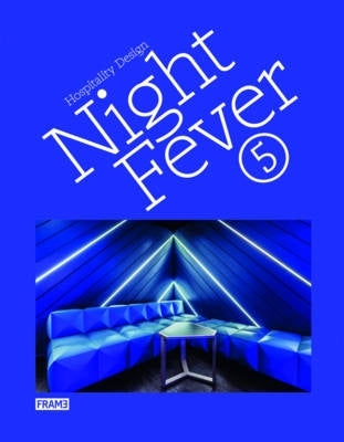 Night Fever 5 Hospitality Design