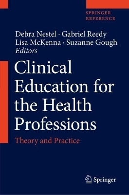 Clinical Education for the Health Professions Theory and Practice (H/C)