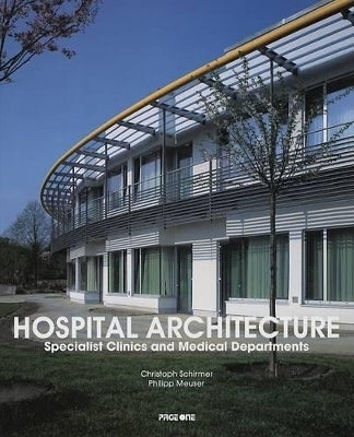 Hospital Architecture Specialist Clinics and Medical Departments
