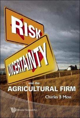 Risk Uncertainty and the Agricultural Firm (H/C)