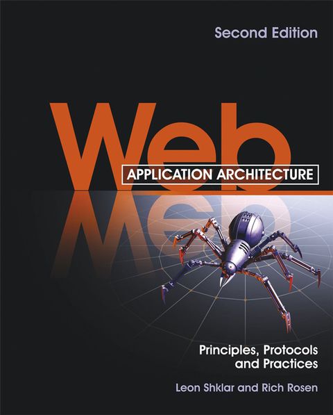 Web Application Architecture Principles Protocols and Practice