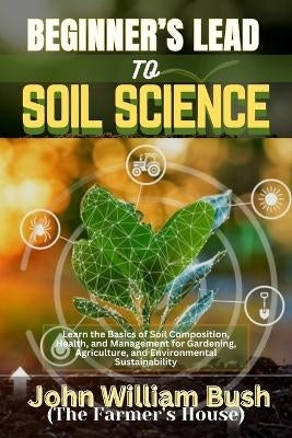 Beginners Lead to Soil Science