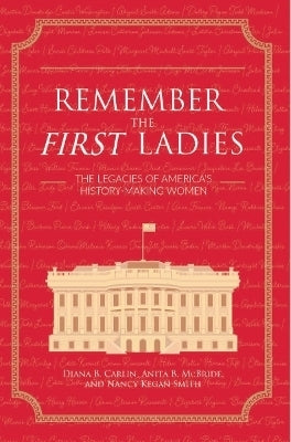 Remember the First Ladies