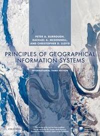 PRINCIPLES OF GEOGRAPHICAL INFORMATION SYSTEMS