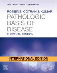 ROBBINS COTRAN AND KUMAR PATHOLOGIC BASIS OF DISEASE (I/E)