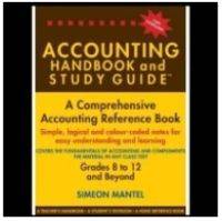 ACCOUNTING HANDBOOK AND STUDY GUIDE GR 8 TO 12 AND BEYOND