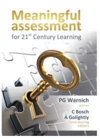 MEANINGFUL ASSESSMENT FOR TWENTY FIRST CENTURY LEARNING