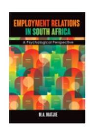 EMPLOYMENT RELATIONS IN SA A PSYCHOLOGICAL PERSPECTIVE