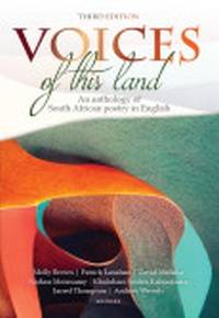 VOICES OF THIS LAND AN ANTHOLOGY OF SA POETRY IN ENGLISH