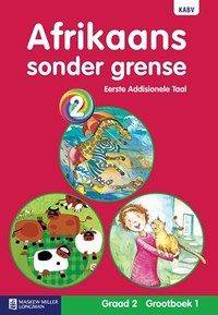 AFRIKAANS SONDER GRENSE EERSTE ADDISIONELE TAAL GR 2 (GROOTBOEK 1)