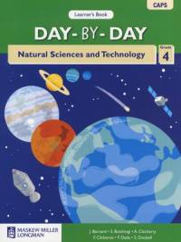 DAY BY DAY NATURAL SCIENCES AND TECHNOLOGY GR 4 (LEARNERS BOOK) (CAPS)